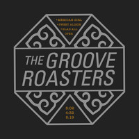 The Groove Roasters - Mexican Girl