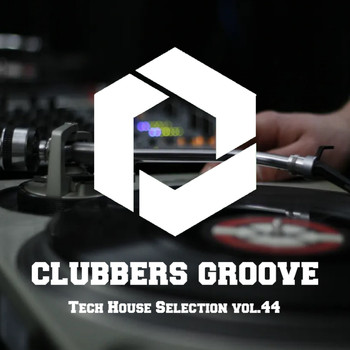 Various Artists - Clubbers Groove : Tech House Selection Vol.44