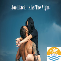 Joe Black - Kiss The Night