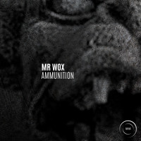 Mr Wox - Ammunition