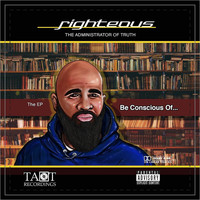 Righteous - Be Conscious of... (Explicit)