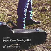 Brothers Of Song - Down Home Country Girl
