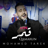 Mohamed Tarek - Qamarun (Live) (Live)