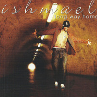Ishmael - Long Way Home