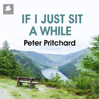 Peter Pritchard - If I Just Sit a While