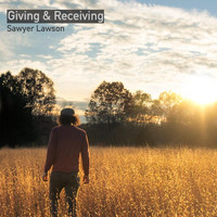 Sawyer Lawson - Giving & Receiving