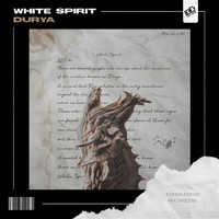 White Spirit - Durya 