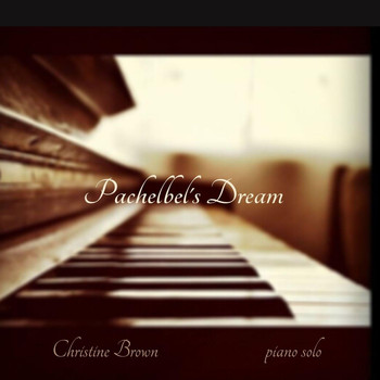 Christine Brown - Pachelbel's Dream