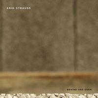 Erik Strauss - Behind and Over