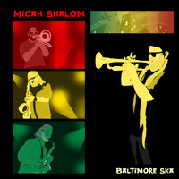 Micah Shalom - Baltimore Ska