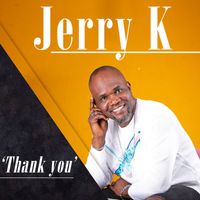 Jerry K - Thank You