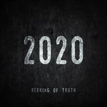 Reeking of Truth - 2020 (Explicit)