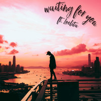 The Boyboy West Coast - Waiting for You (feat. Loelita)