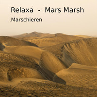 Relaxa - Mars Marsh Marschieren