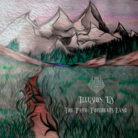 Illusion Us - The Path: Forebears Land