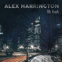 Alex Harrington - Oh Yeah