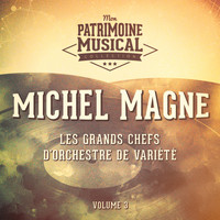 Michel Magne - Les grands chefs d'orchestre de variété : michel magne, vol. 3