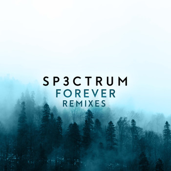 Sp3ctrum - Forever - The Remixes