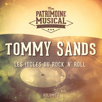 Tommy Sands - Les Idoles Du Rock 'N' Roll: Tommy Sands, Vol. 1
