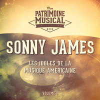 Sonny James - Les Idoles De La Musique Américaine: Sonny James, Vol. 1