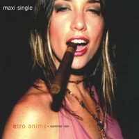 Etro Anime - Summer Rain (Maxi Single) Limited Edition