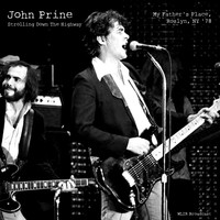John Prine - Strolling Down The Highway (Live At My Father's Place '78)