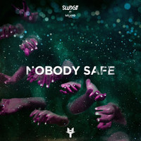 Sludge - Nobody Safe