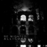 Allicorn - Be Nighted