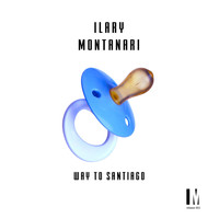 Ilary Montanari - Way to Santiago (Extended Mix)
