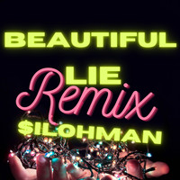 $ilohman - Beautiful Lie ( Remix [Explicit])