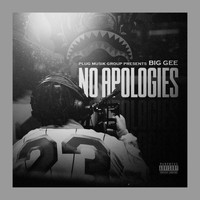 Big Gee - No Apologies (Explicit)
