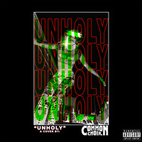 Common Choir - Unholy (Cover) (Explicit)