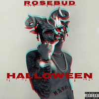 Rosebud - Halloween (Explicit)