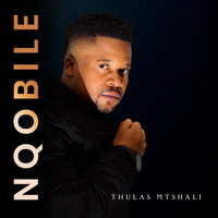 Thulas Mtshali - Nqobile