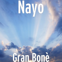 NAYO - Gran Bonè (Explicit)