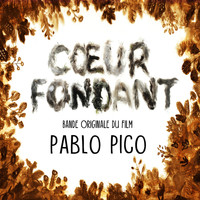 Pablo Pico - Coeur Fondant (bande originale du film)