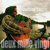 Mathieu Gaudet - Deux mille vingt
