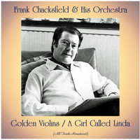 Frank Chacksfield & His Orchestra - Golden Violins / A Girl Called Linda (Remastered 2020)