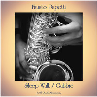 Fausto Papetti - Sleep Walk / Gabbie (All Tracks Remastered)