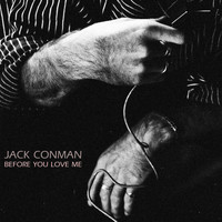 Jack Conman - Before You Love Me