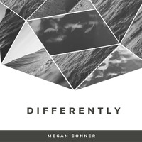 Megan Conner - Differently