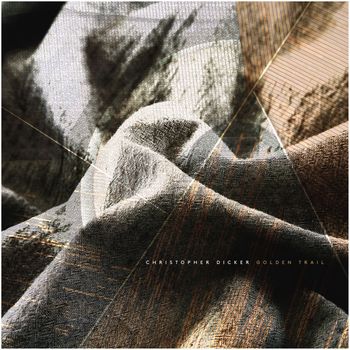 Christopher Dicker - Golden Trail
