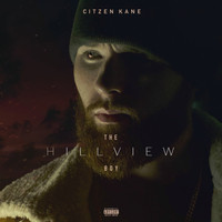Citizen Kane - The Hillview Boy (Explicit)