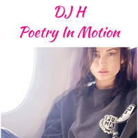 Dj H - Poetry in Motion