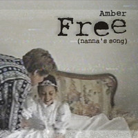 Amber - Free (Nanna's Song)