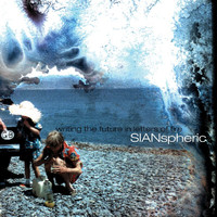 Sianspheric - Writing The Future In Letters Of Fire