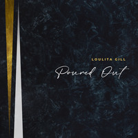 Loulita Gill - Poured Out