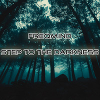 Freqmind - Step to the Darkness