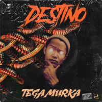 Destino - Tega Murka (Explicit)