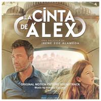 Antonio Escobar - La cinta de Álex (Official Motion Picture Soundtrack)